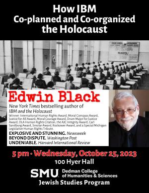 Edwin Black on IBM and the Holocaust for the SMU Jewish Studies Program