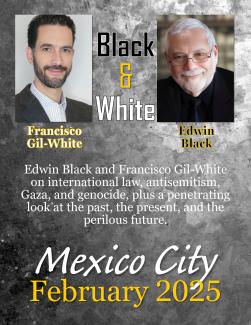 Special Events: Edwin Black and Francisco Gil-White in Mexico City