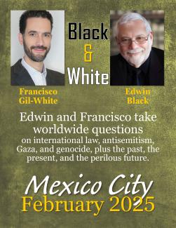 Special Event: Edwin Black and Francisco Gil-White: Edwin and Francisco Take Worldwide Questions
